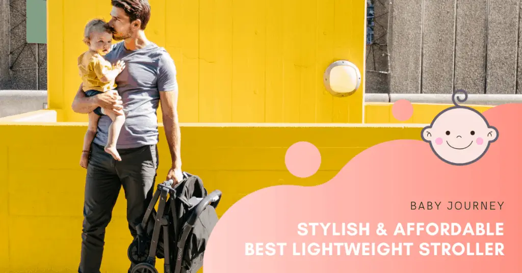Best Lightweight Stroller | Baby Journey