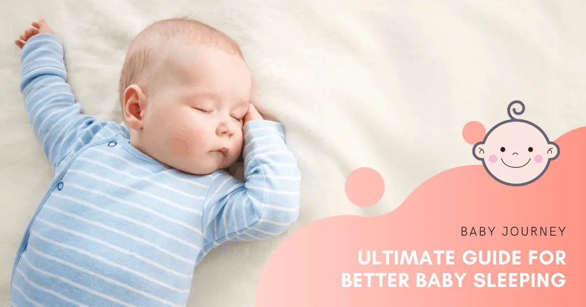 Ultimate Guide for Better Baby Sleeping | Baby Journey