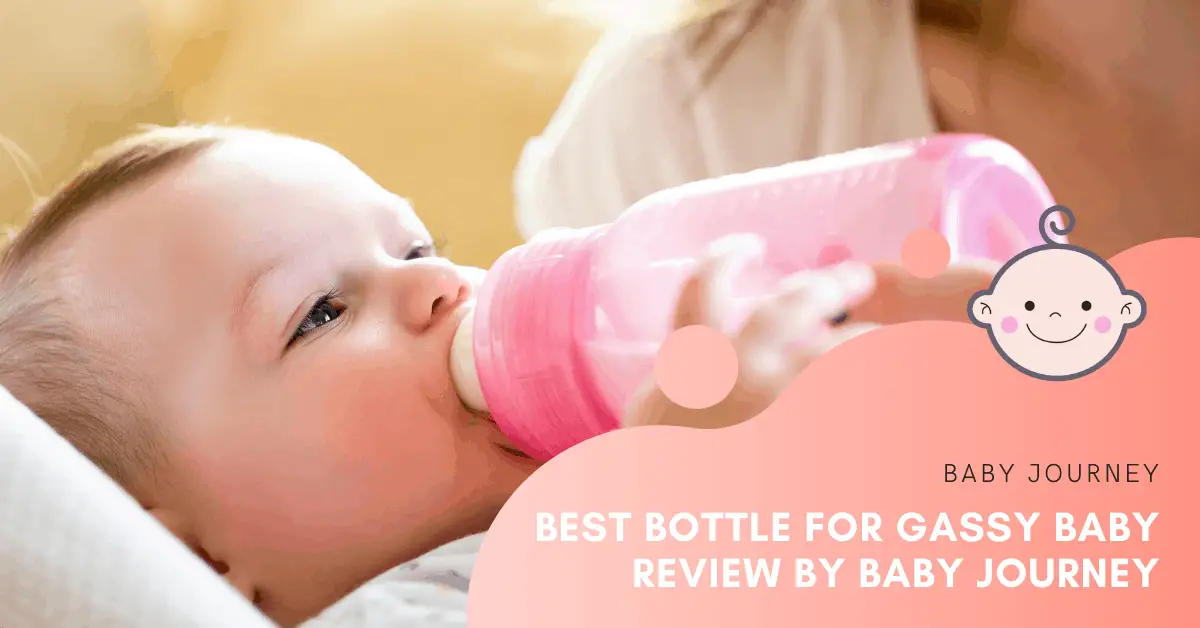 Best Bottle for Gassy Baby | Baby Journey