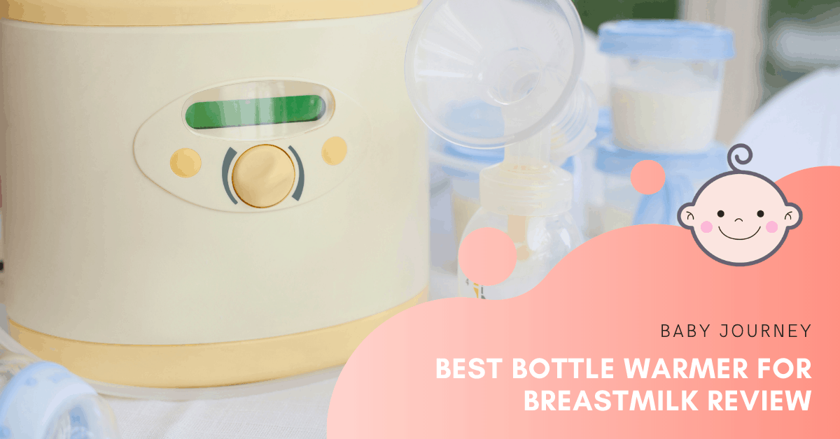 Best Bottle Warmer for Breastmilk | Baby Journey