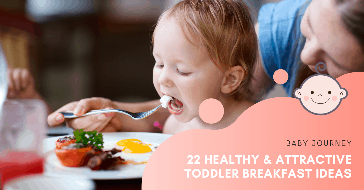 22 Healthy and Attractive Toddler Breakfast Ideas | Baby Journey