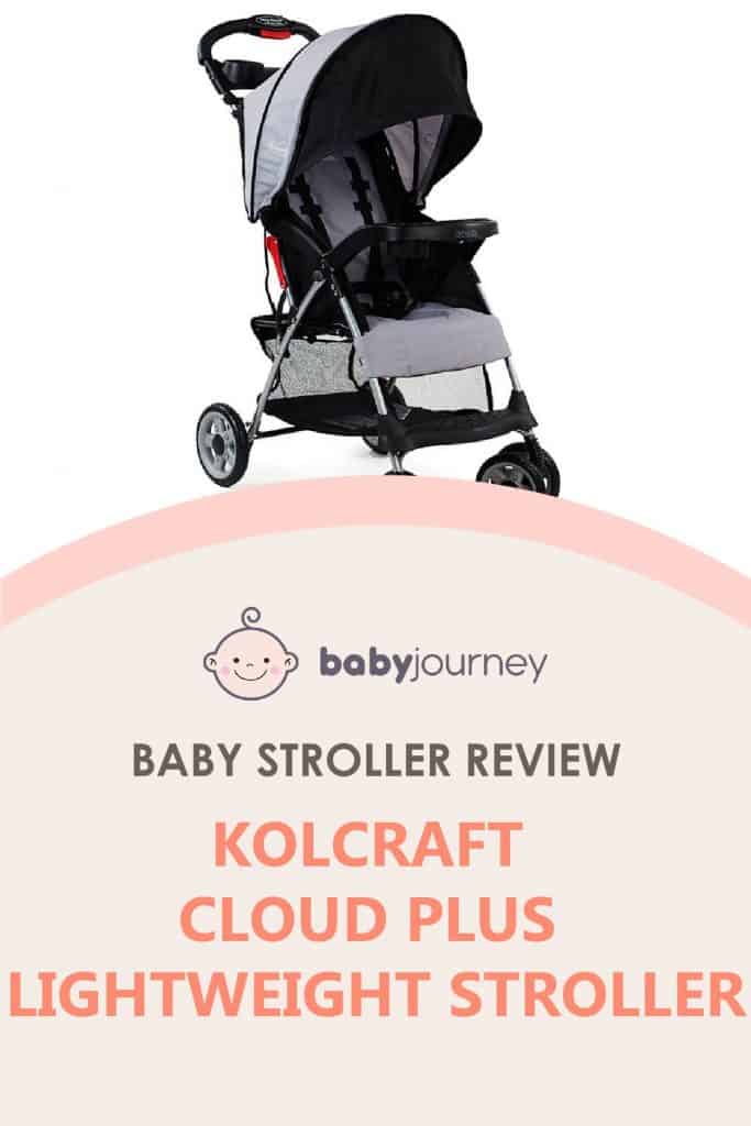 Kolcraft Cloud Plus Lightweight Stroller Review | Baby Journey 