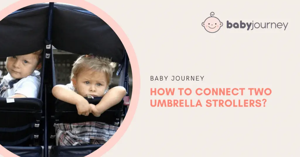 How to Connect Two Umbrella Strollers | Baby Journey