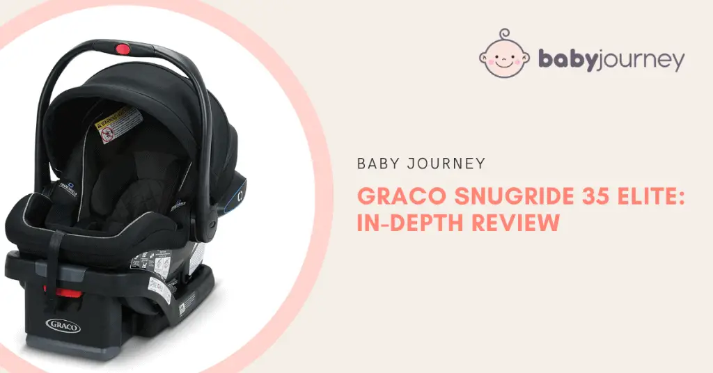 Graco SnugRide 35 Elite Review | Baby Journey