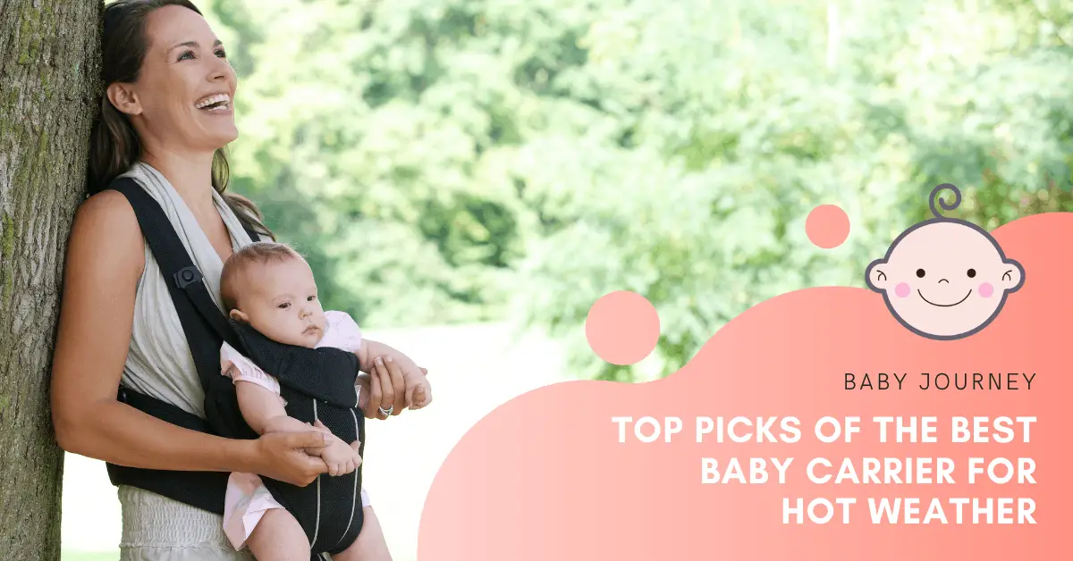 Oproepen weggooien gemakkelijk te kwetsen 5 Best Baby Carrier For Hot Weather 2023 | Baby Journey