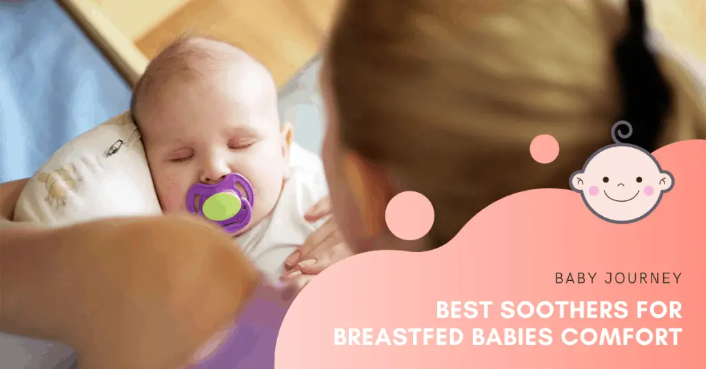 Best Soothers for Breastfed | Baby Journey