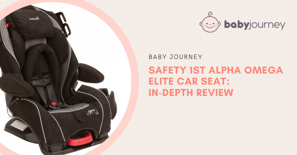 Safety 1st Alpha Omega Elite Car Seat – In-Depth Review | Baby Journey