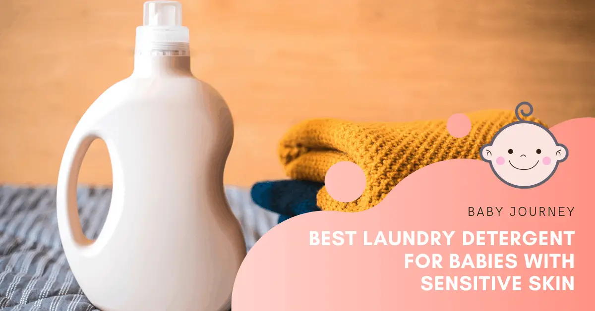 Best Laundry Detergent for Babies with Sensitive Skin | Baby Journey