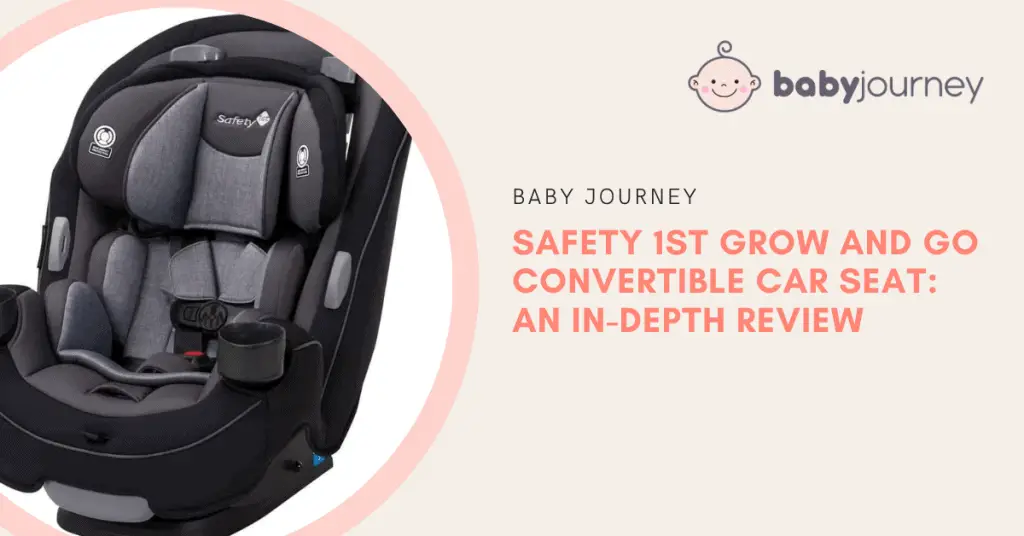 Safety 1st Grow and Go Convertible Car Seat – An In-Depth Review | Baby Journey