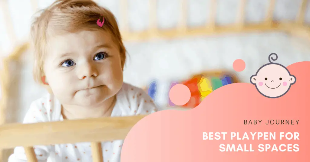 Best Playpen for Small Spaces | Baby Journey