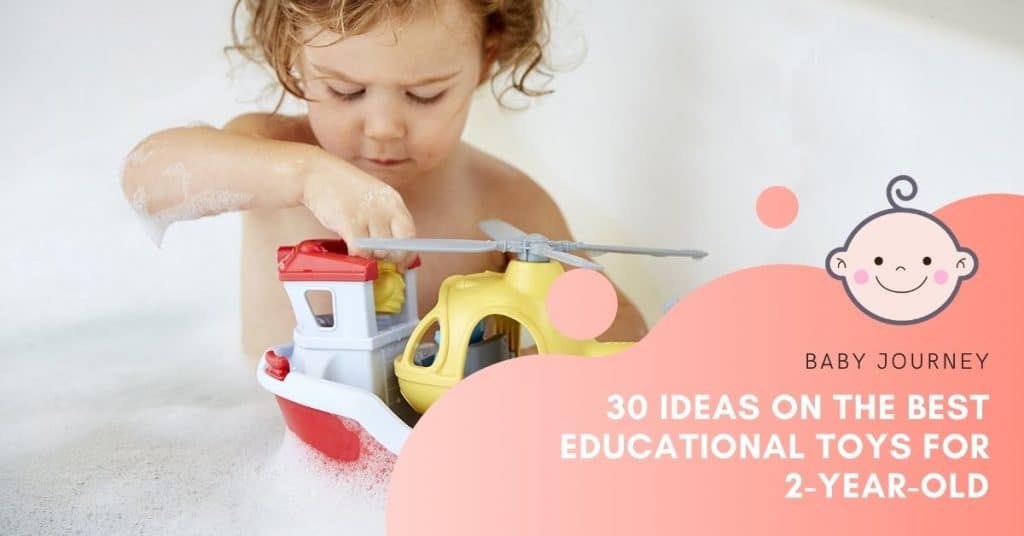 30 Ideas on The Best Educational Toys for 2 Years Old 2020