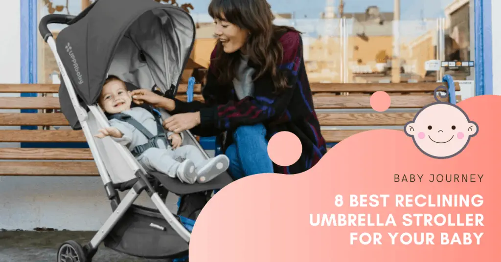 best reclining umbrella stroller | Baby Journey