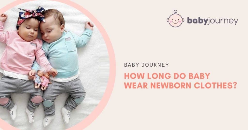 How Long do Babies Wear New Born Clothes | Baby Journey