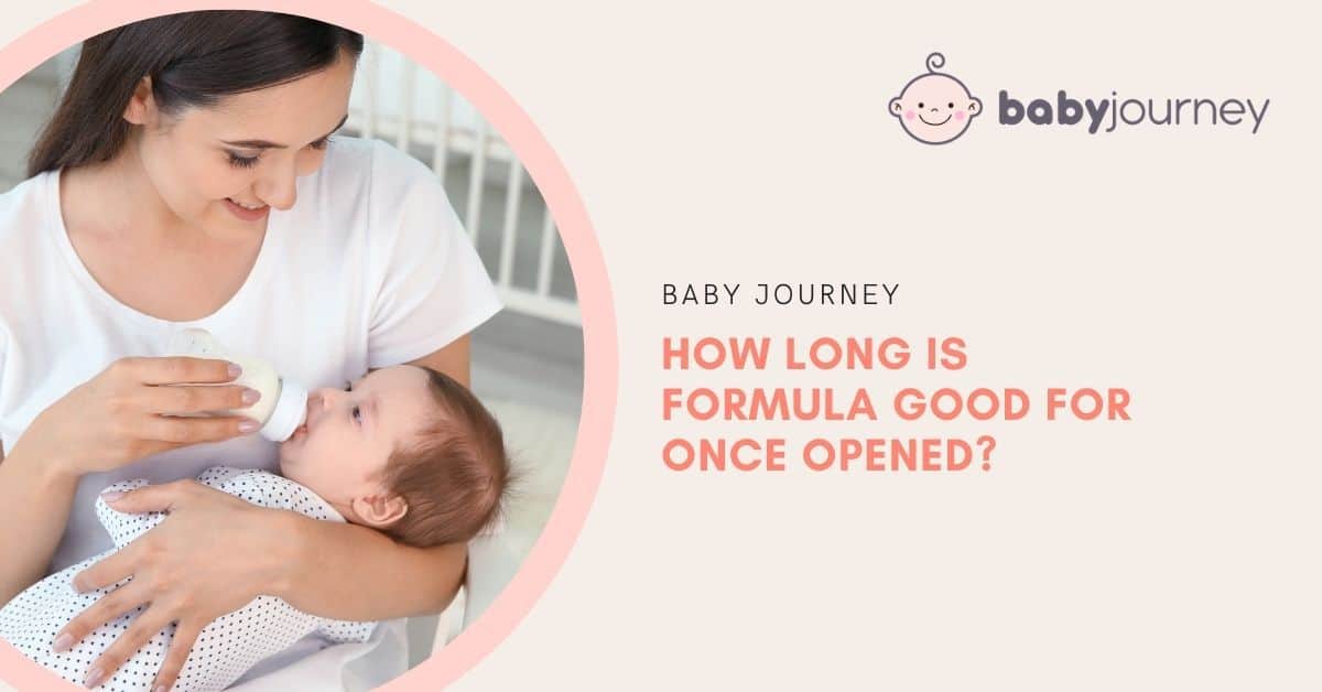 How long is formula good for once opened | Baby Journey