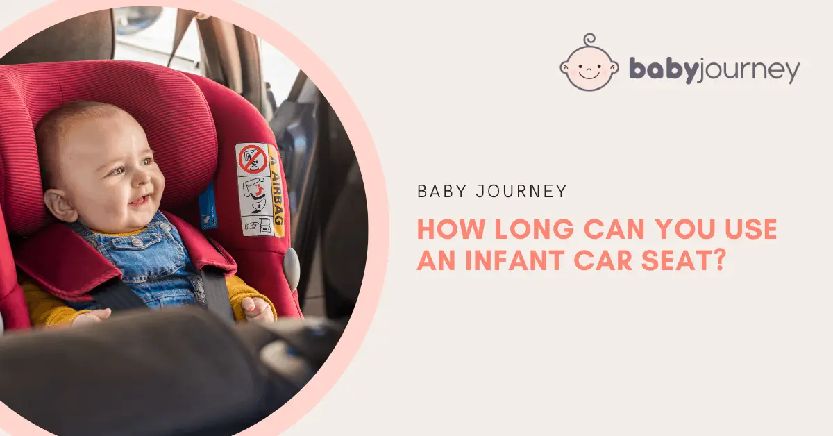 How long can you use an infant car seat_