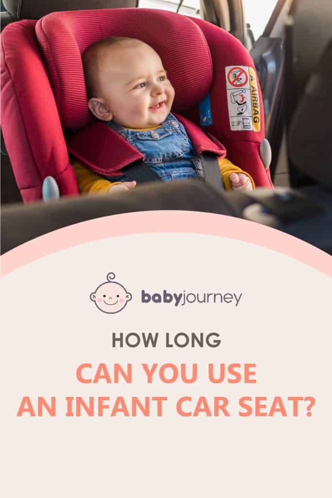 How long can you use an infant car seat | Baby Journey