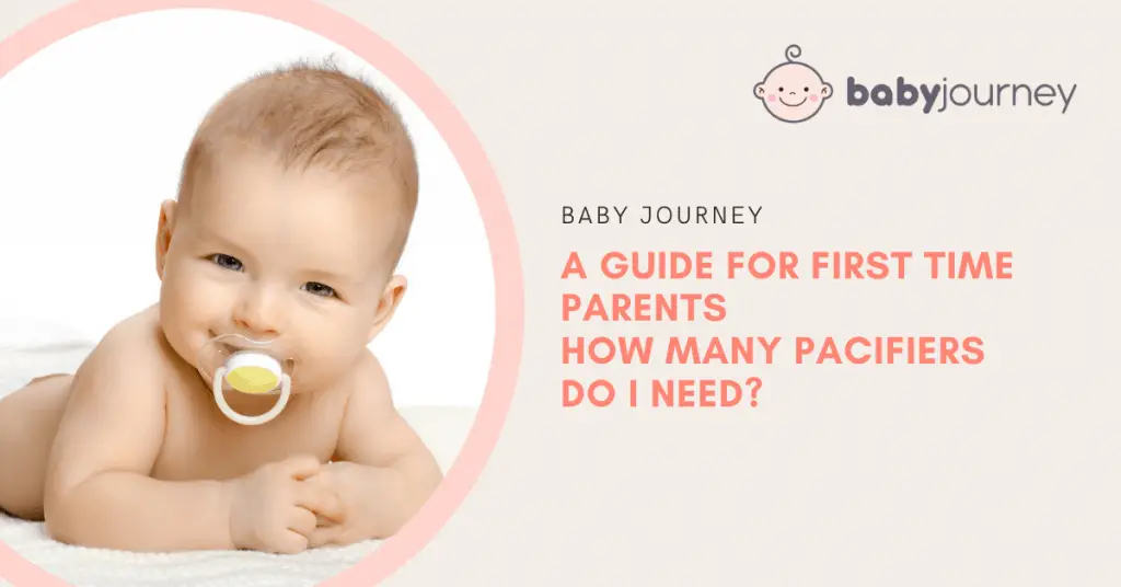 How Many Pacifiers Do I Need | Baby Journey