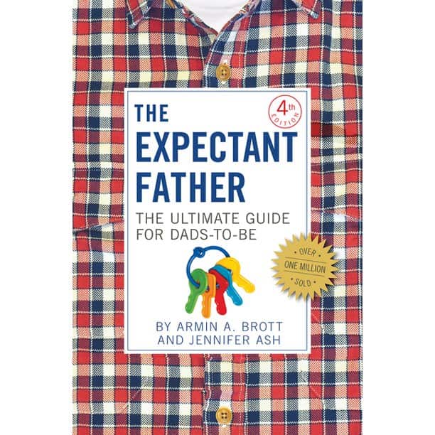 New Father: The Expectant Father : The Ultimate Guide for Dads-To-Be (Series #1) (Edition 4) (Paperback)
