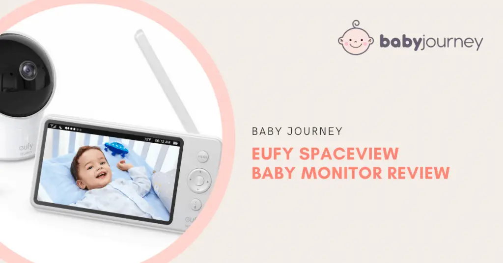 Eufy SpaceView Baby Monitor Review | Baby Journey