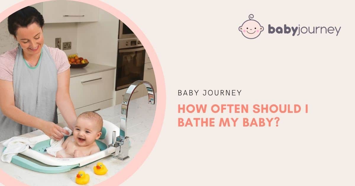 How Often Should I Bathe My Baby | Baby Journey