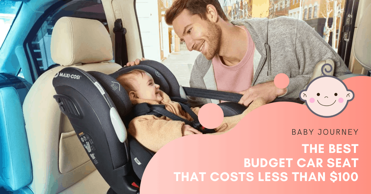 Best Budget Car Seat | Baby Journey