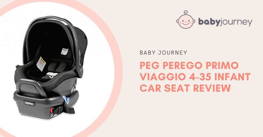 Peg Perego Primo Viaggio 4-35 Review | Baby Journey