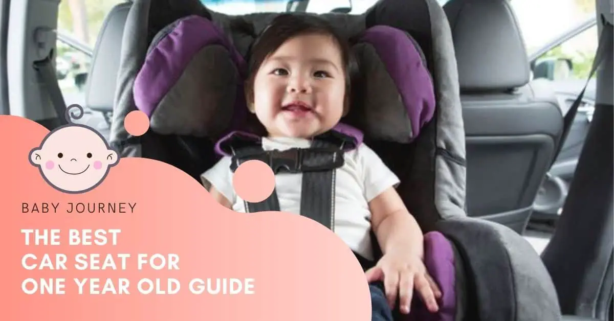 best car seat for one year old | Baby Journey