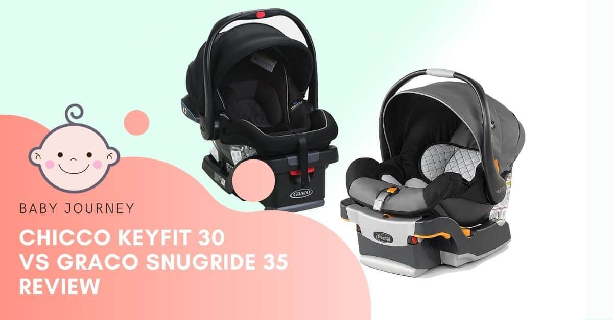 chicco keyfit 30 vs graco snugride 35 review | Baby Journey