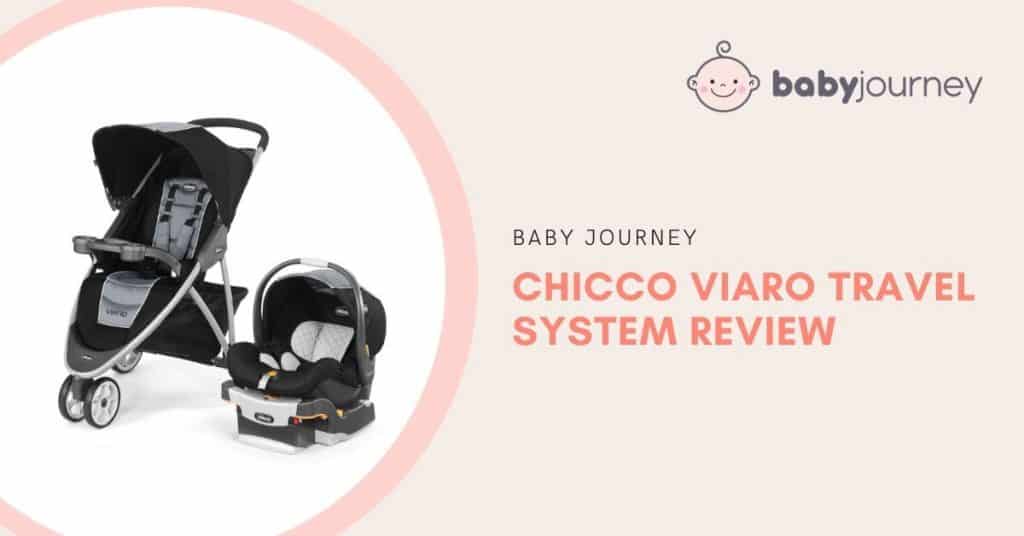 Chicco Viaro Travel System Review | Baby Journey