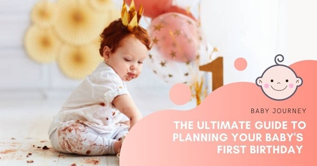 - The Ultimate Guide to Planning Your Baby’s First Birthday l Baby Journey