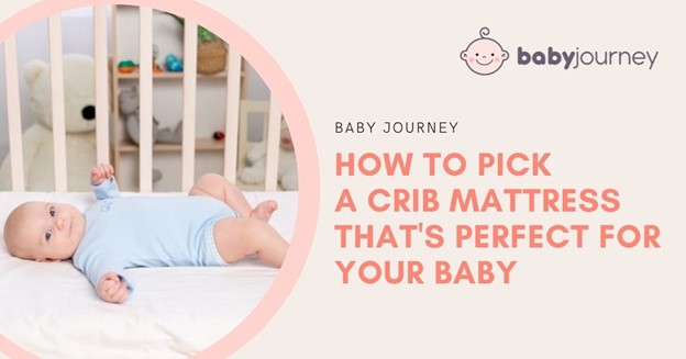 How to Pick a Crib Mattress That's Perfect for Your Baby | Baby Journey