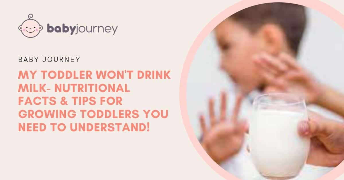 Toddler Won't Drink Milk | Baby Journey