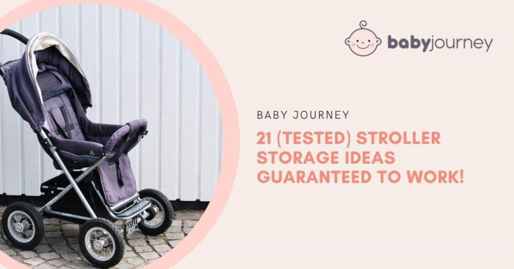 21 stroller storage ideas | Stroller Storage Ideas | Baby Journey