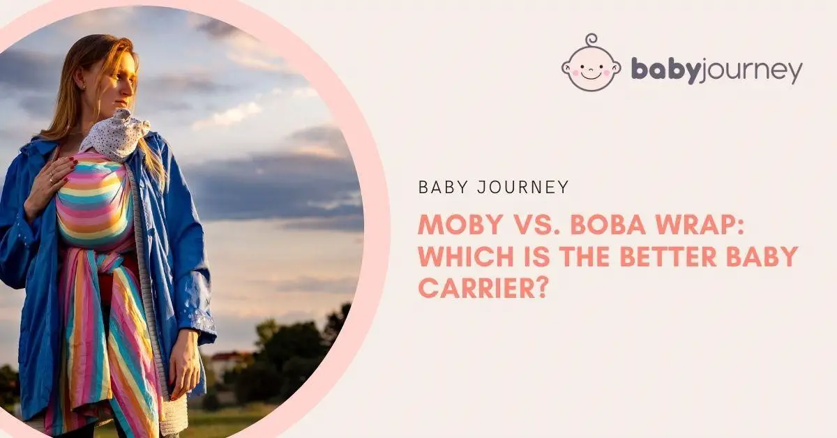 Moby versus Boba Wrap Carrier for Babies - Moby vs. Boba Wrap: Which is the Better Baby Carrier? - Baby Journey Blog