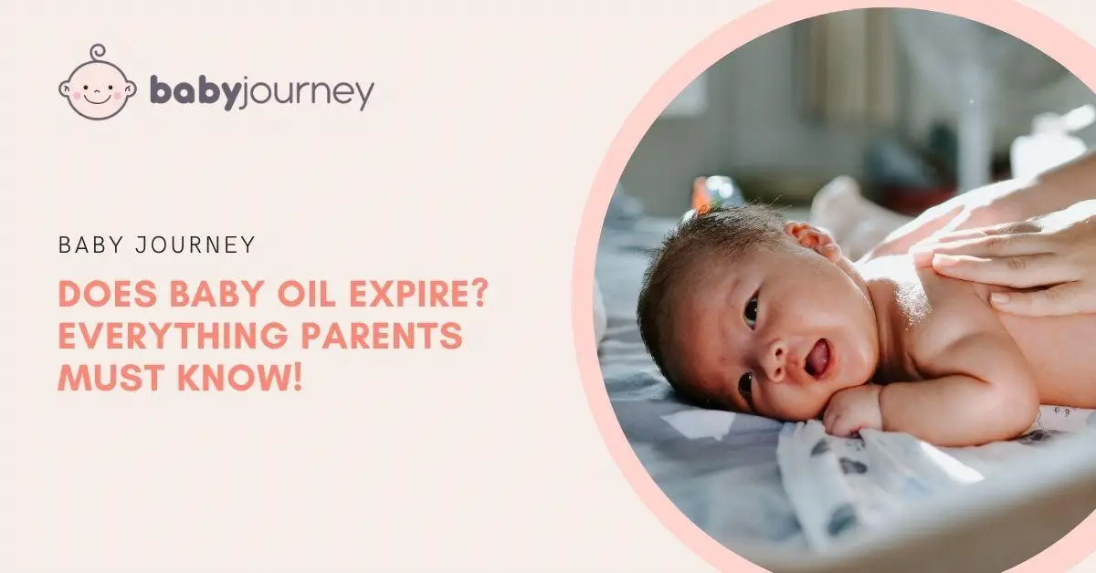 does baby oil expire - baby oil expiry date - baby journey blog