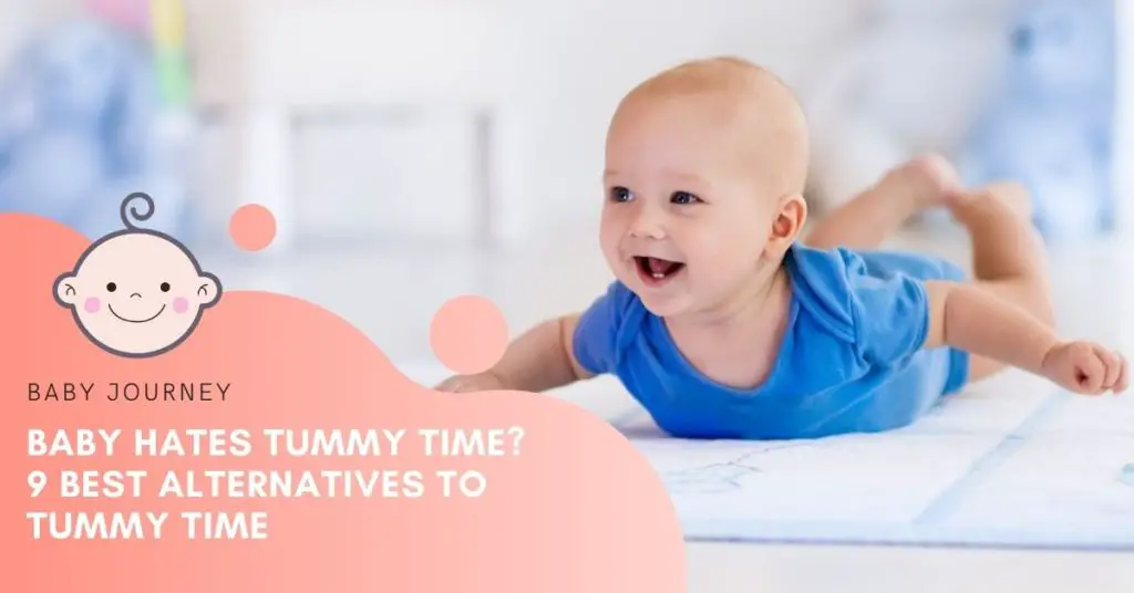 Baby Hates Tummy Time? Here Are 9 Best Alternatives to Tummy Time - Baby Journey blog