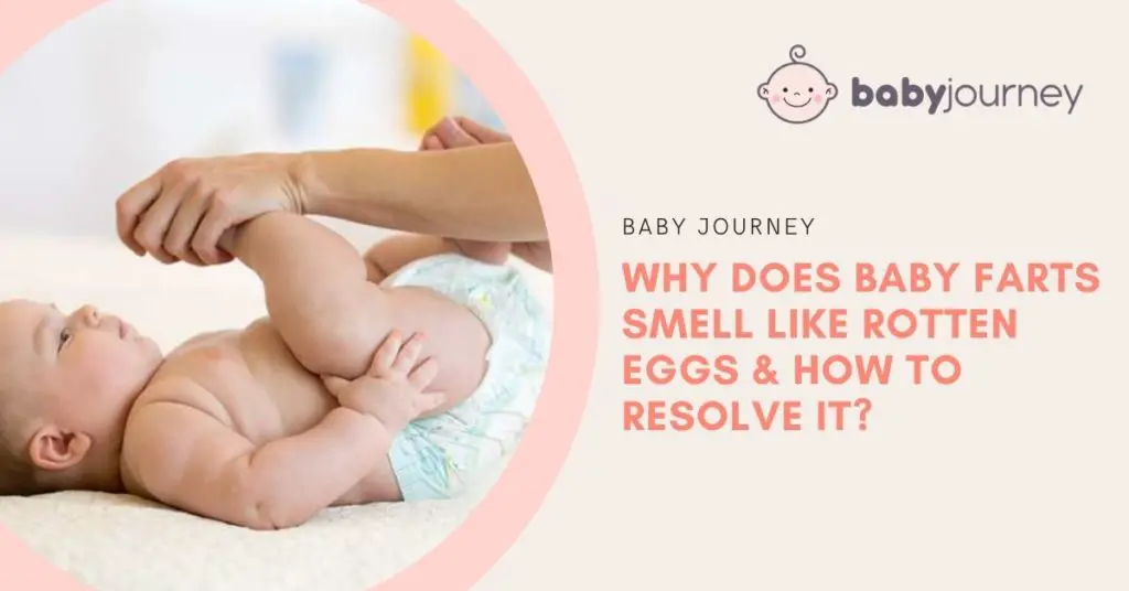 Why Does Baby Farts Smell Like Rotten Eggs and What to Do to Resolve It? | Baby Journey