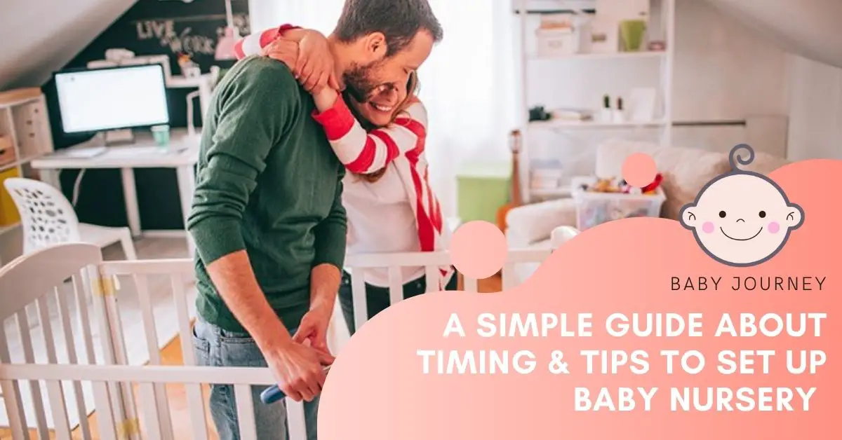 When to Set Up Nursery? A Simple Guide to Baby Nursery Set Up Timing and Tips - Baby Journey blog