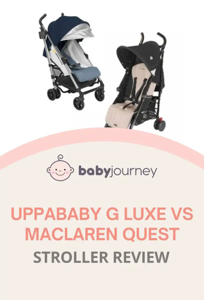 uppababy g luxe vs maclaren quest review - baby journey blog