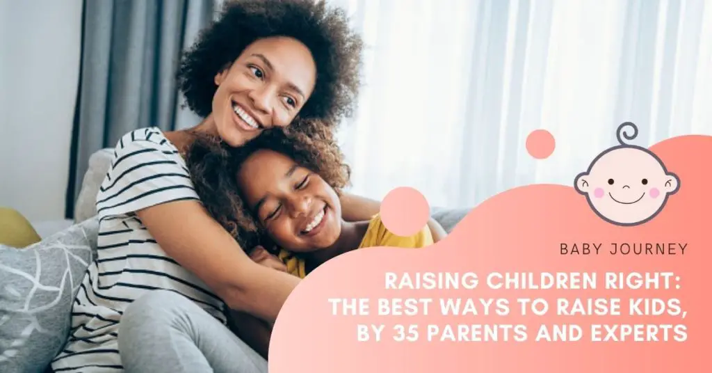 raising children - best ways to raise kids - baby journey blog