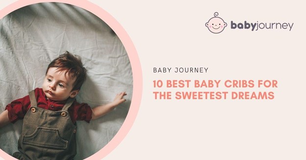 Best Baby Cribs | Baby Journey