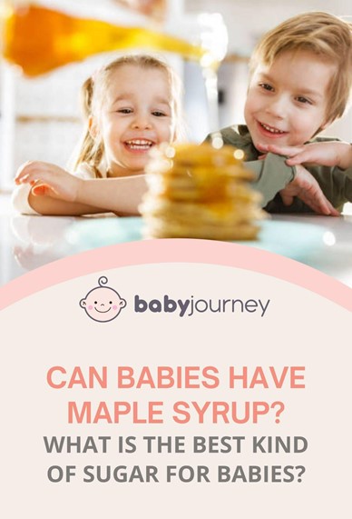 Can Babies Have Maple Syrup | Baby Journey