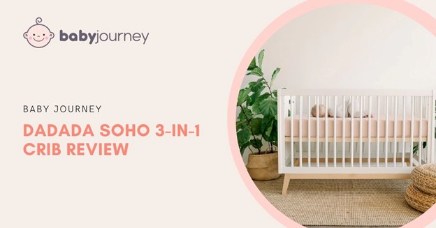 dadada Soho 3-in-1 Crib Review %currentyear% | Baby Journey
