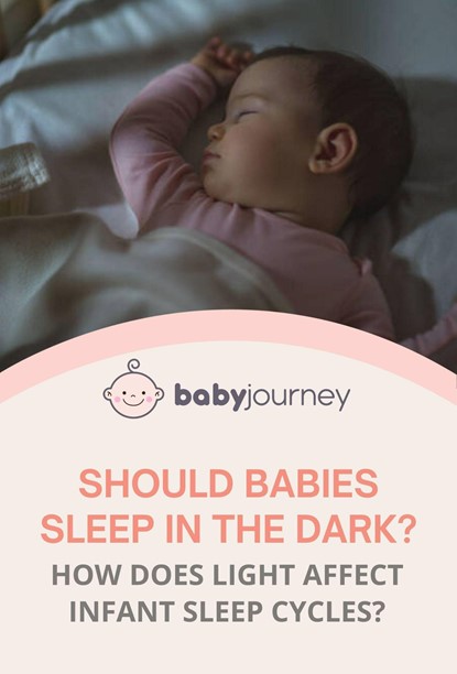Should Babies Sleep in The Dark | Baby Journey