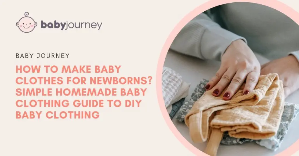 How to make baby clothes for newborns diy baby clothing featured image - Baby Journey