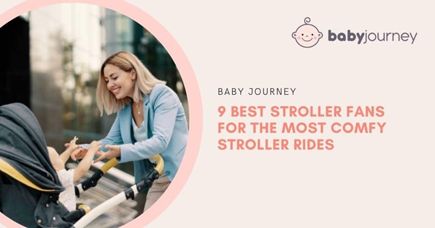 Best Baby Stroller Fans | Best Stroller Fans | Baby Journey