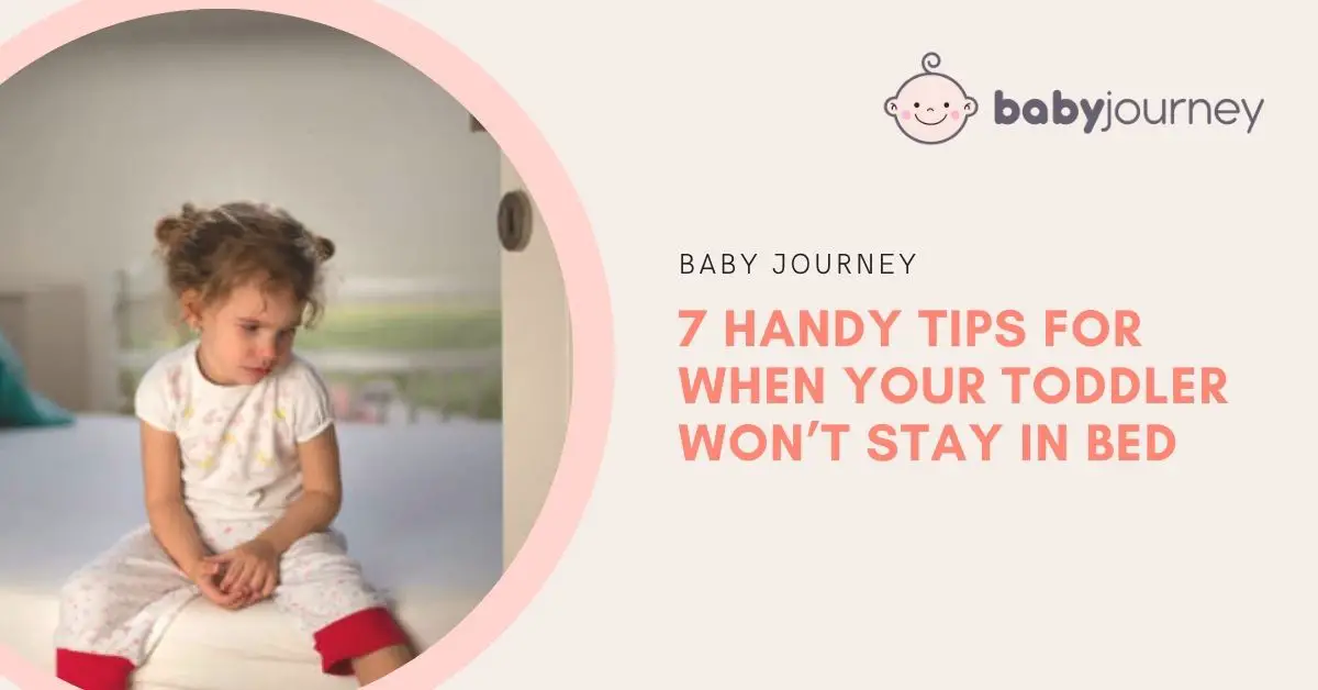 7 Handy Tips For When Your Toddler Won’t Stay In Bed featured image - Baby Journey