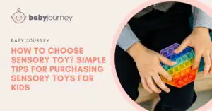 How To Choose Sensory toy Simple Tips for Purchasing Sensory Toys For Kids featured image - Baby journey blog