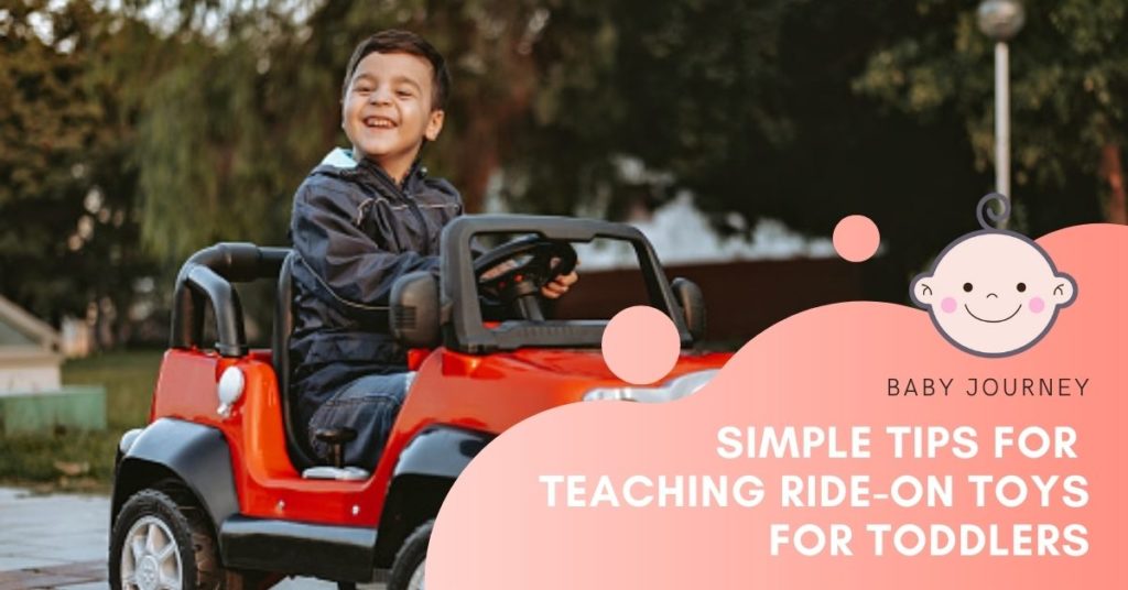 Simple Tips For Teaching Ride-on Toys For Toddlers featured image - Baby Journey