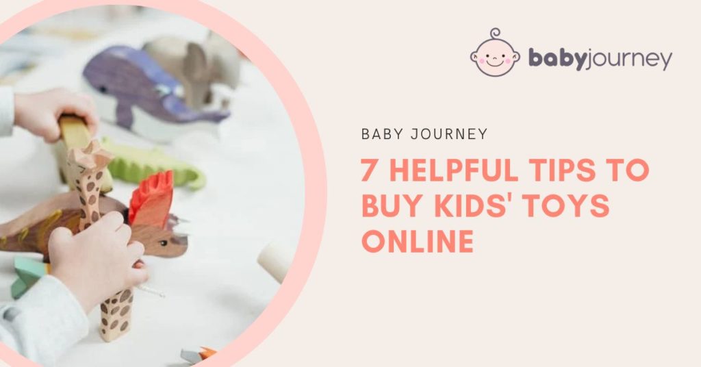 7 Helpful Tips To Buy Kids' Toys Online featured image - Baby Journey blog